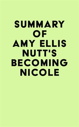 Cover image for Summary of Amy Ellis Nutt's Becoming Nicole