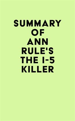 Cover image for Summary of Ann Rule's The I-5 Killer