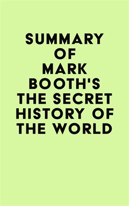 Cover image for Summary of Mark Booth's The Secret History of the World