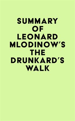 Cover image for Summary of Leonard Mlodinow's The Drunkard's Walk