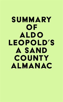 Cover image for Summary of Aldo Leopold's A Sand County Almanac