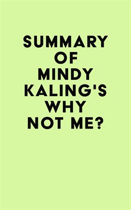 Cover image for Summary of Mindy Kaling's Why Not Me?