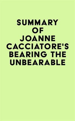 Imagen de portada para Summary of Joanne Cacciatore's Bearing the Unbearable