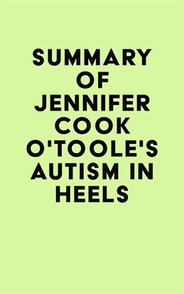 Cover image for Summary of Jennifer Cook O'Toole's Autism in Heels