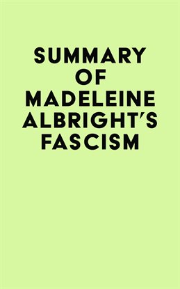 Cover image for Summary of Madeleine Albright's Fascism