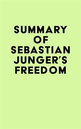 Cover image for Summary of Sebastian Junger's Freedom
