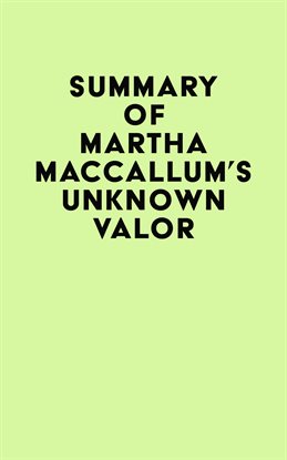 Imagen de portada para Summary of Martha MacCallum's Unknown Valor