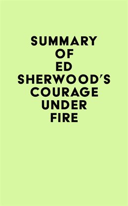 Imagen de portada para Summary of Ed Sherwood's Courage Under Fire