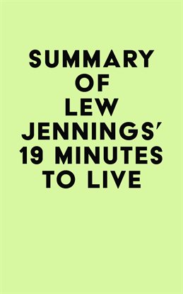 Cover image for Summary of Lew Jennings's 19 Minutes to Live
