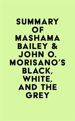 Imagen de portada para Summary of Mashama Bailey & John O. Morisano's Black, White, and The Grey