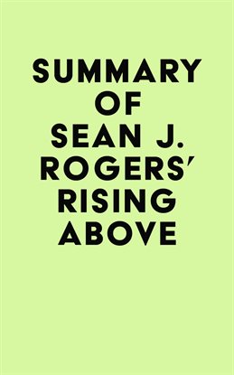 Cover image for Summary of Sean J. Rogers's Rising Above