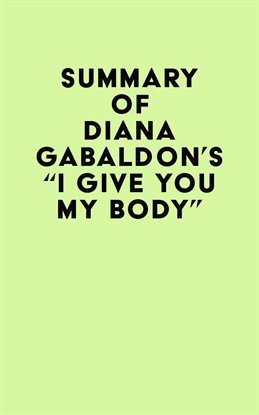 Cover image for Summary of Diana Gabaldon's "I Give You My Body . . ."