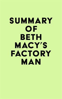 Cover image for Summary of Beth Macy's Factory Man