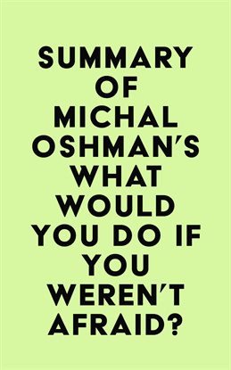 Imagen de portada para Summary of Michal Oshman’s What Would You Do if You Weren’t Afraid?