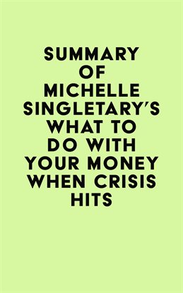 Imagen de portada para Summary of Michelle Singletary's What To Do With Your Money When Crisis Hits