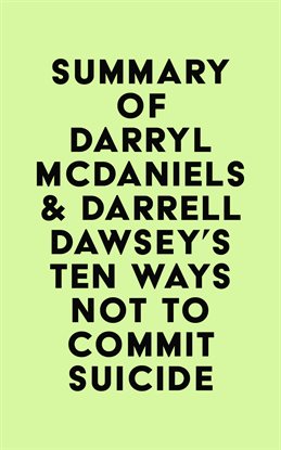 Imagen de portada para Summary of Darryl McDaniels & Darrell Dawsey's Ten Ways Not to Commit Suicide