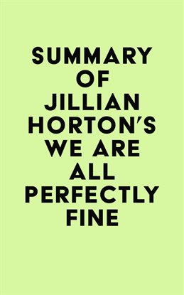 Imagen de portada para Summary of Jillian Horton's We Are All Perfectly Fine