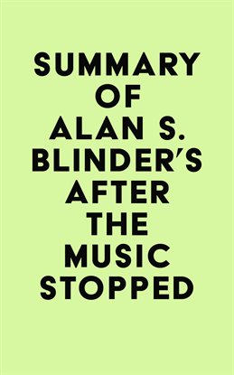Imagen de portada para Summary of Alan S. Blinder's After the Music Stopped