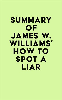 Cover image for Summary of James W. Williams' How to Spot a Liar