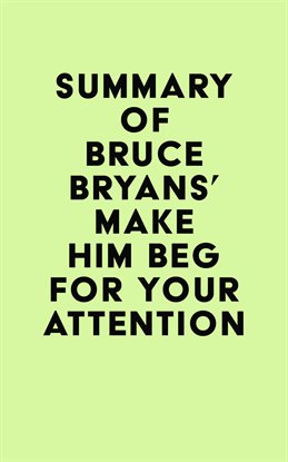 Cover image for Summary of Bruce Bryans’ Make Him Beg for Your Attention