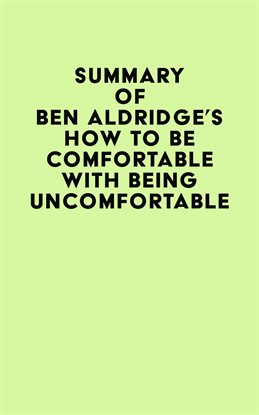 Cover image for Summary of Ben Aldridge's How to Be Comfortable with Being Uncomfortable