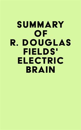 Cover image for Summary of R. Douglas Fields' Electric Brain