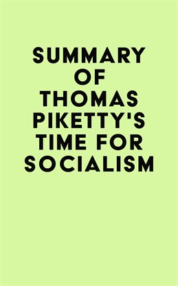 Cover image for Summary of Thomas Piketty's Time for Socialism