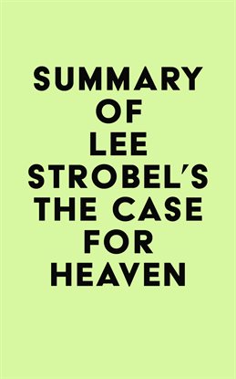 Imagen de portada para Summary of Lee Strobel's The Case for Heaven