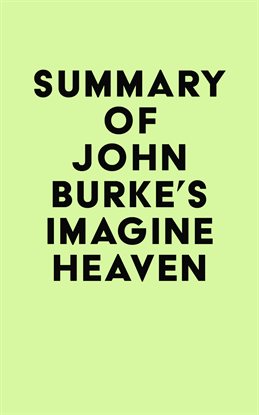 Cover image for Summary of John Burke's Imagine Heaven