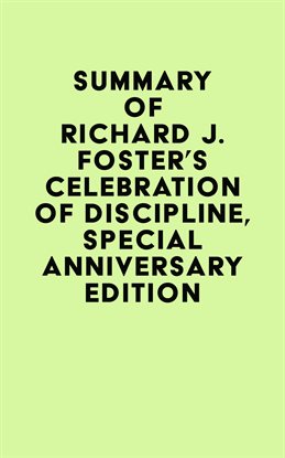 Cover image for Summary of Richard J. Foster's Celebration of Discipline, Special Anniversary Edition