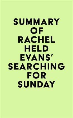 Cover image for Summary of Rachel Held Evans' Searching for Sunday