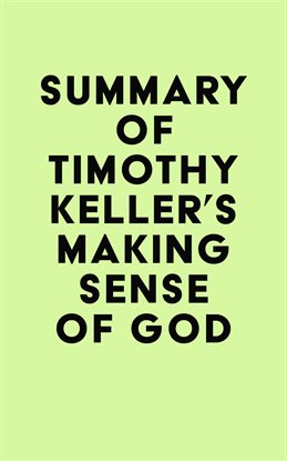 Cover image for Summary of Timothy Keller's Making Sense of God