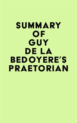 Cover image for Summary of Guy de la Bédoyère's Praetorian