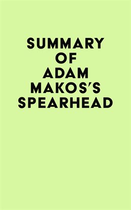 Cover image for Summary of Adam Makos's Spearhead