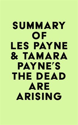 Cover image for Summary of Les Payne & Tamara Payne's The Dead Are Arising