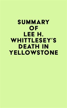 Imagen de portada para Summary of Lee H. Whittlesey's Death in Yellowstone