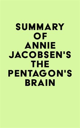 Cover image for Summary of Annie Jacobsen's The Pentagon's Brain