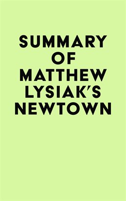 Imagen de portada para Summary of Matthew Lysiak's Newtown
