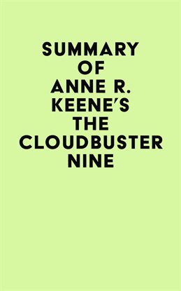 Cover image for Summary of Anne R. Keene's The Cloudbuster Nine