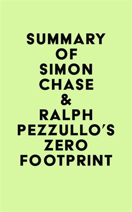 Imagen de portada para Summary of Simon Chase & Ralph Pezzullo's Zero Footprint