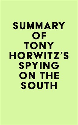 Cover image for Summary of Tony Horwitz's Spying on the South