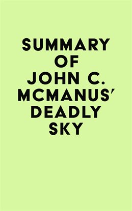 Cover image for Summary of John C. McManus' Deadly Sky