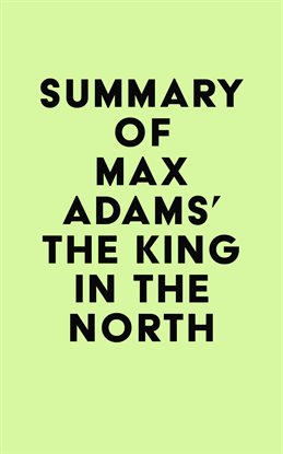 Imagen de portada para Summary of Max Adams' The King in the North
