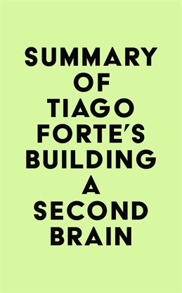 Imagen de portada para Summary of Tiago Forte's Building a Second Brain