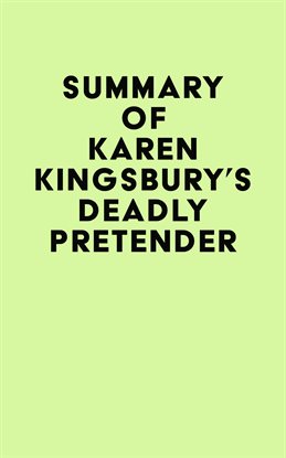 Cover image for Summary of Karen Kingsbury's Deadly Pretender