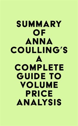 Cover image for Summary of Anna Coulling's A Complete Guide to Volume Price Analysis