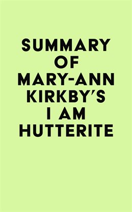 Cover image for Summary of Mary-Ann Kirkby's I Am Hutterite