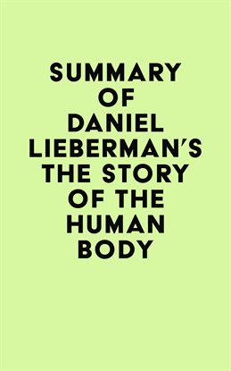Cover image for Summary of Daniel Lieberman's The Story of the Human Body
