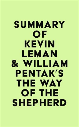 Cover image for Summary of Kevin Leman & William Pentak's The Way of the Shepherd