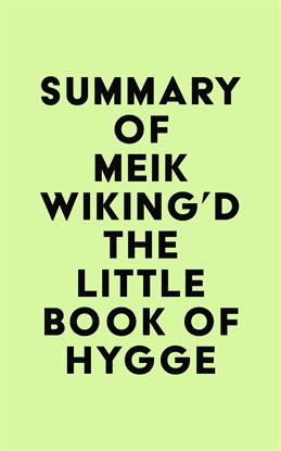 Cover image for Summary of Meik Wiking'd The Little Book of Hygge